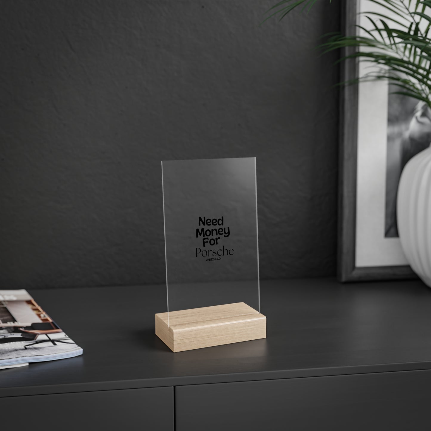 Acrylic Table Sign, Funny Desk Decor, Need Money for Porsche Display, Gift for Car Lovers, Home Office Humor, Unique Car Enthusiast Gift