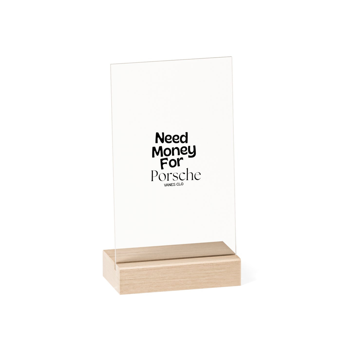 Acrylic Table Sign, Funny Desk Decor, Need Money for Porsche Display, Gift for Car Lovers, Home Office Humor, Unique Car Enthusiast Gift