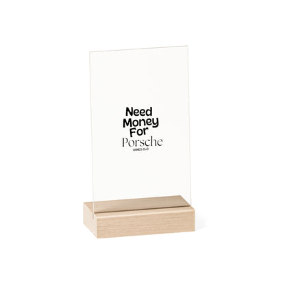 Acrylic Table Sign, Funny Desk Decor, Need Money for Porsche Display, Gift for Car Lovers, Home Office Humor, Unique Car Enthusiast Gift